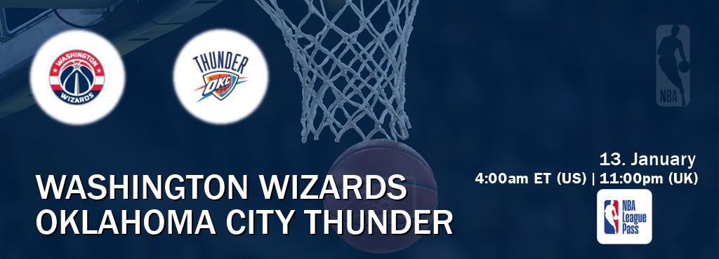 You can watch game live between Washington Wizards and Oklahoma City Thunder on NBA League Pass.