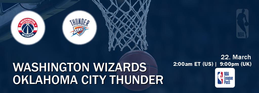 You can watch game live between Washington Wizards and Oklahoma City Thunder on NBA League Pass.