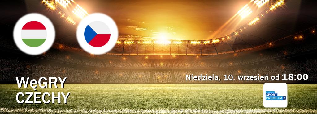 Gra między Węgry i Czechy transmisja na żywo w Polsat Sport Premium 2 (niedziela, 10. wrzesień od  18:00).