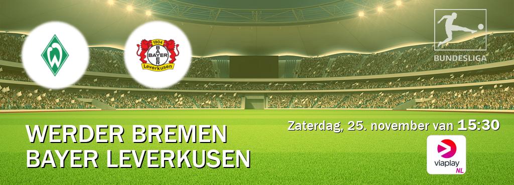 Wedstrijd tussen Werder Bremen en Bayer Leverkusen live op tv bij Viaplay Nederland (zaterdag, 25. november van  15:30).