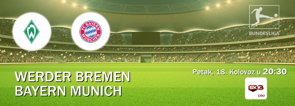 Izravni prijenos utakmice Werder Bremen i Bayern Munich pratite uživo na Sportklub 3 (Petak, 18. Kolovoz u  20:30).
