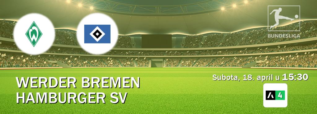Izravni prijenos utakmice Werder Bremen i Hamburger SV pratite uživo na Arena Sport 4 (subota, 18. april u  15:30).