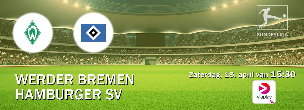 Wedstrijd tussen Werder Bremen en Hamburger SV live op tv bij Viaplay Nederland (zaterdag, 18. april van  15:30).