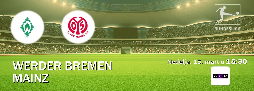 Izravni prijenos utakmice Werder Bremen i Mainz pratite uživo na Arena Premium 5 (nedelja, 15. mart u  15:30).