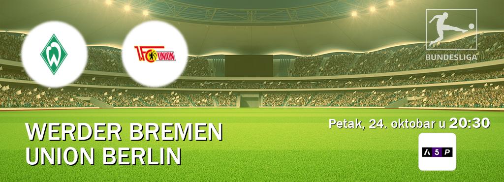 Izravni prijenos utakmice Werder Bremen i Union Berlin pratite uživo na Arena Premium 5 (petak, 24. oktobar u 20:30). Izravni prijenos utakmice Werder Bremen i Union Berlin pratite uživo na Arena Premium 5 (petak, 24. oktobar u 20:30).