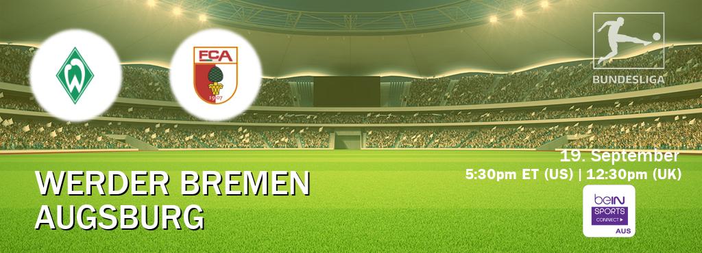 You can watch game live between Werder Bremen and Augsburg on beIN Sports Connect(AU). You can watch game live between Werder Bremen and Augsburg on beIN Sports Connect(AU).