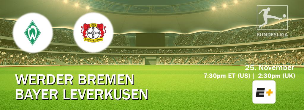 You can watch game live between Werder Bremen and Bayer Leverkusen on ESPN+(US).