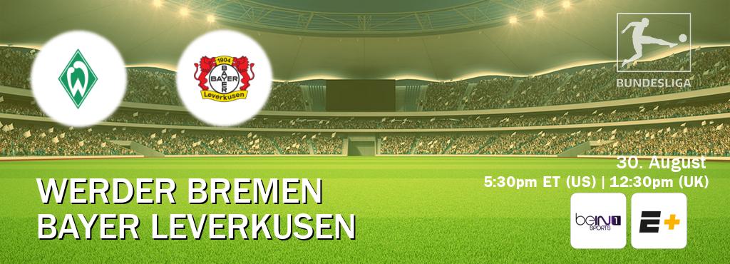 You can watch game live between Werder Bremen and Bayer Leverkusen on beIN SPORTS 1(AU) and ESPN+(US). You can watch game live between Werder Bremen and Bayer Leverkusen on beIN SPORTS 1(AU) and ESPN+(US).