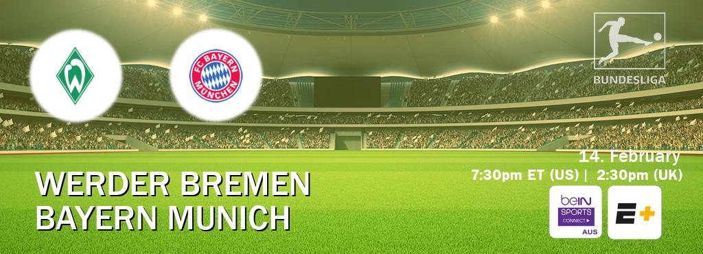 You can watch game live between Werder Bremen and Bayern Munich on beIN Sports Connect(AU) and ESPN+(US).
