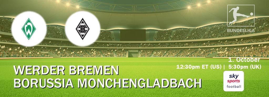 You can watch game live between Werder Bremen and Borussia Monchengladbach on Sky Sports Football.