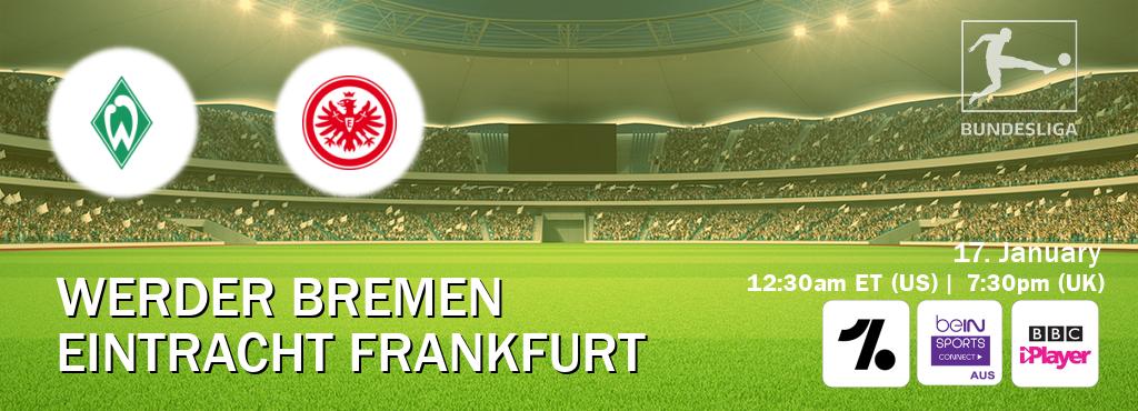 You can watch game live between Werder Bremen and Eintracht Frankfurt on OneFootball, beIN Sports Connect(AU), BBC iPlayer(UK).