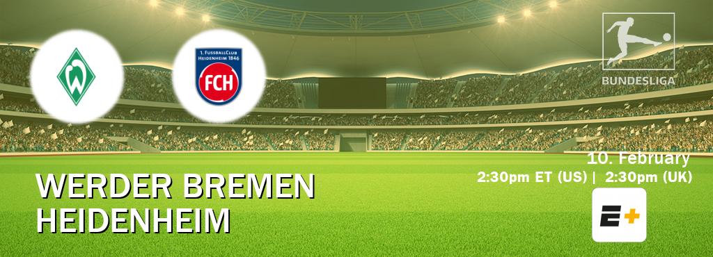 You can watch game live between Werder Bremen and Heidenheim on ESPN+(US).