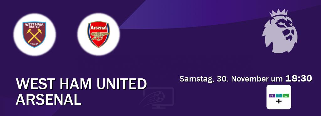 Das Spiel zwischen West Ham United und Arsenal wird am Samstag, 30. November um  18:30, live vom RTL+ übertragen.