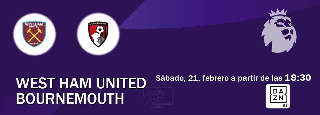 El partido entre West Ham United y Bournemouth será retransmitido por DAZN España (sábado, 21. febrero a partir de las  18:30).