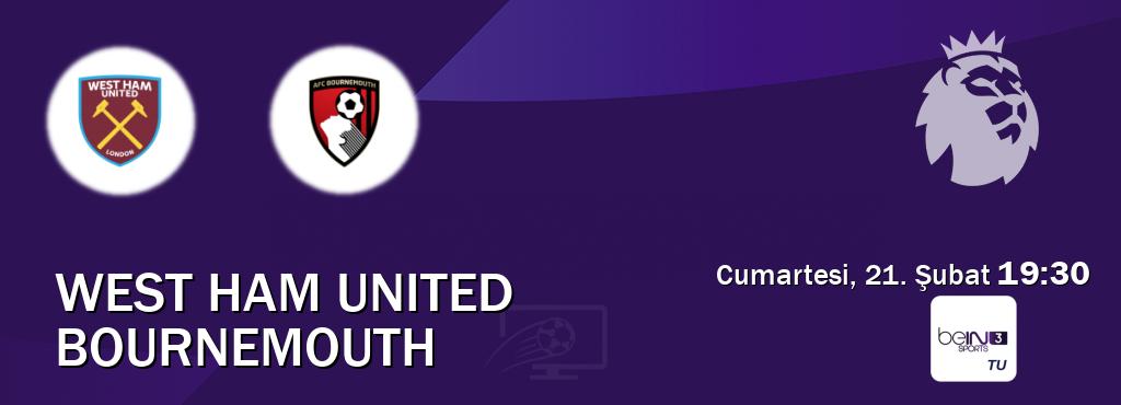 Karşılaşma West Ham United - Bournemouth beIN SPORTS 3'den canlı yayınlanacak (Cumartesi, 21. Şubat  19:30).