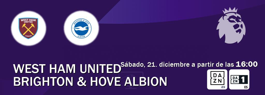 El partido entre West Ham United y Brighton & Hove Albion será retransmitido por DAZN España y DAZN 1 (sábado, 21. diciembre a partir de las  16:00).