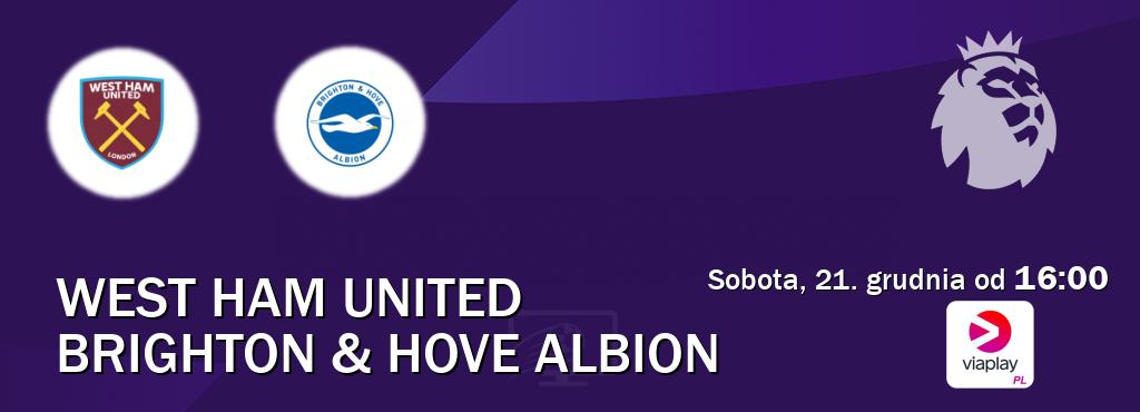 Gra między West Ham United i Brighton & Hove Albion transmisja na żywo w Viaplay Polska (sobota, 21. grudnia od  16:00).