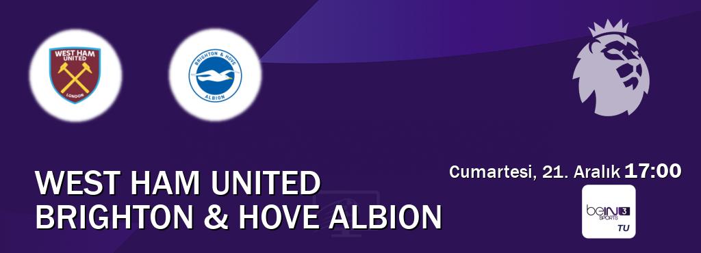 Karşılaşma West Ham United - Brighton & Hove Albion beIN SPORTS 3'den canlı yayınlanacak (Cumartesi, 21. Aralık  17:00).