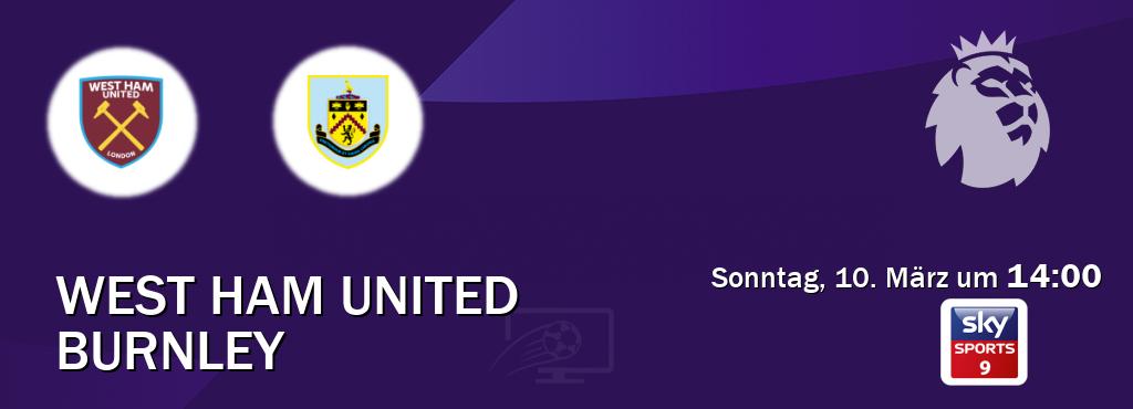 Das Spiel zwischen West Ham United und Burnley wird am Sonntag, 10. März um  14:00, live vom Sky Sport 9 übertragen.
