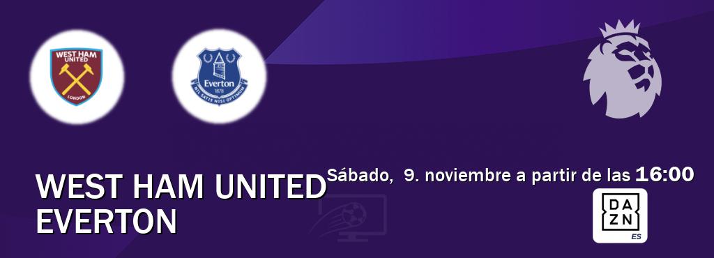 El partido entre West Ham United y Everton será retransmitido por DAZN España (sábado,  9. noviembre a partir de las  16:00).