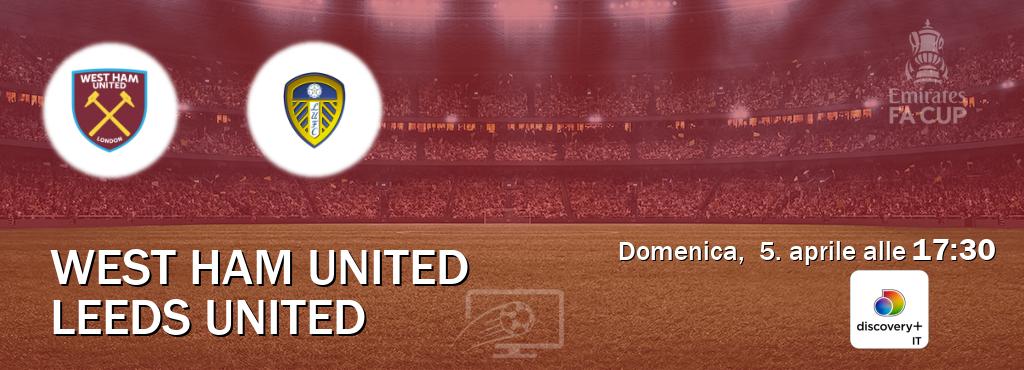 Il match West Ham United - Leeds United sarà trasmesso in diretta TV su Discovery + (ore 17:30)