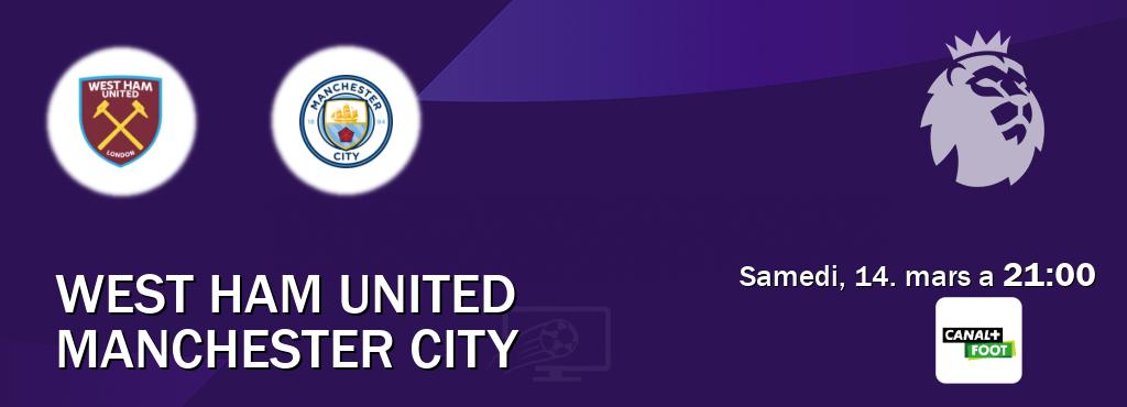 Match entre West Ham United et Manchester City en direct à la Canal+ Foot (samedi, 14. mars a 21:00). Match entre West Ham United et Manchester City en direct à la Canal+ Foot (samedi, 14. mars a 21:00).