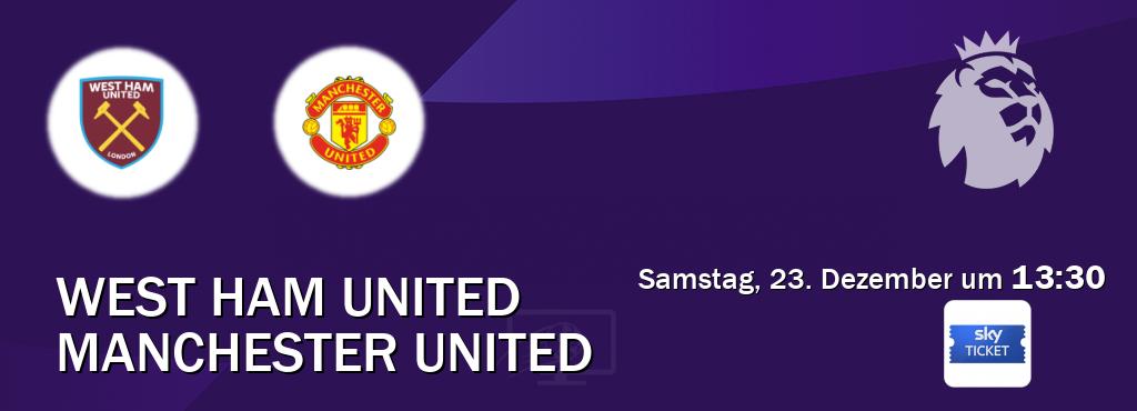 Das Spiel zwischen West Ham United und Manchester United wird am Samstag, 23. Dezember um  13:30, live vom Sky Ticket übertragen.