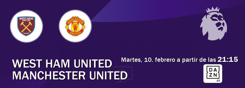 El partido entre West Ham United y Manchester United será retransmitido por DAZN España (martes, 10. febrero a partir de las  21:15).