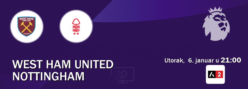 Izravni prijenos utakmice West Ham United i Nottingham pratite uživo na Arena Sport 2 (utorak,  6. januar u  21:00).