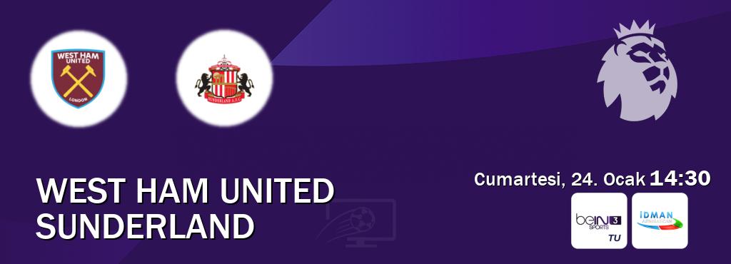 Karşılaşma West Ham United - Sunderland beIN SPORTS 3 ve Idman TV'den canlı yayınlanacak (Cumartesi, 24. Ocak 14:30). Karşılaşma West Ham United - Sunderland beIN SPORTS 3 ve Idman TV'den canlı yayınlanacak (Cumartesi, 24. Ocak 14:30).