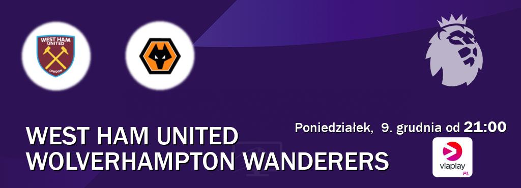 Gra między West Ham United i Wolverhampton Wanderers transmisja na żywo w Viaplay Polska (poniedziałek,  9. grudnia od  21:00).