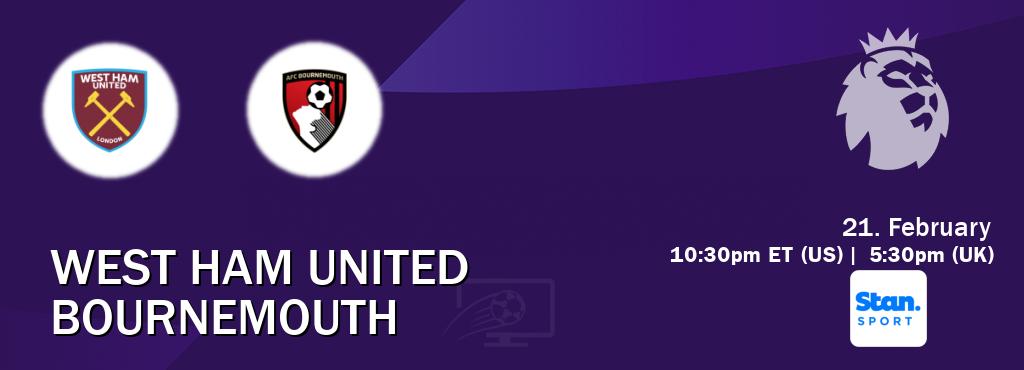 You can watch game live between West Ham United and Bournemouth on Stan Sport(AU).