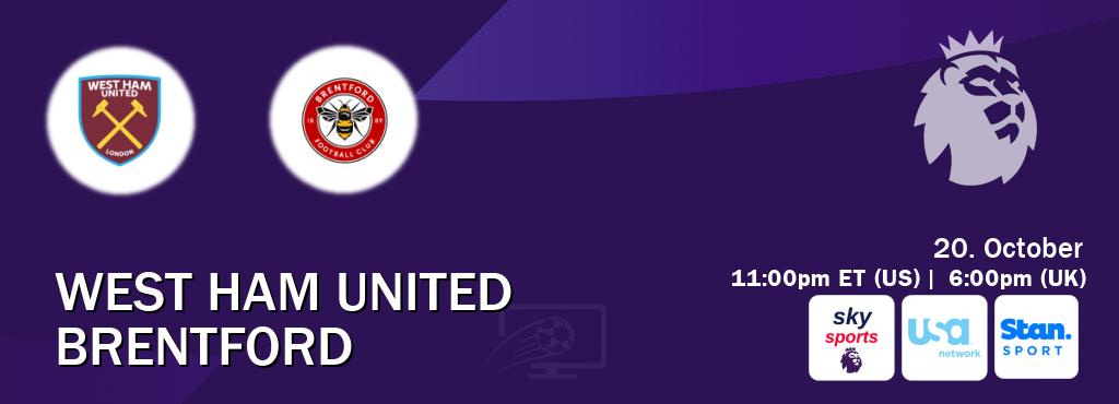 You can watch game live between West Ham United and Brentford on Sky Sports Premier League(UK), USA Network(US), Stan Sport(AU). You can watch game live between West Ham United and Brentford on Sky Sports Premier League(UK), USA Network(US), Stan Sport(AU).