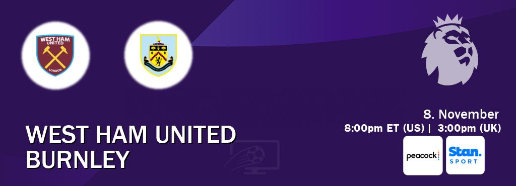 You can watch game live between West Ham United and Burnley on Peacock(US) and Stan Sport(AU). You can watch game live between West Ham United and Burnley on Peacock(US) and Stan Sport(AU).