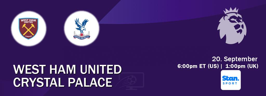 You can watch game live between West Ham United and Crystal Palace on Stan Sport(AU). You can watch game live between West Ham United and Crystal Palace on Stan Sport(AU).