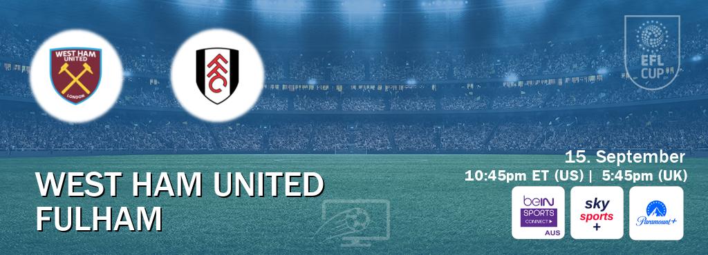 You can watch game live between West Ham United and Fulham on beIN Sports Connect(AU), Sky Sports+(UK), Paramount+(US). You can watch game live between West Ham United and Fulham on beIN Sports Connect(AU), Sky Sports+(UK), Paramount+(US).
