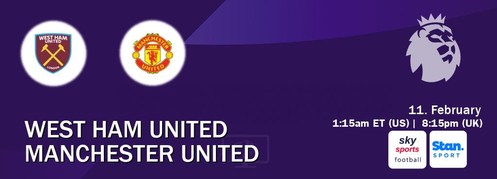 You can watch game live between West Ham United and Manchester United on Sky Sports Football(UK) and Stan Sport(AU).