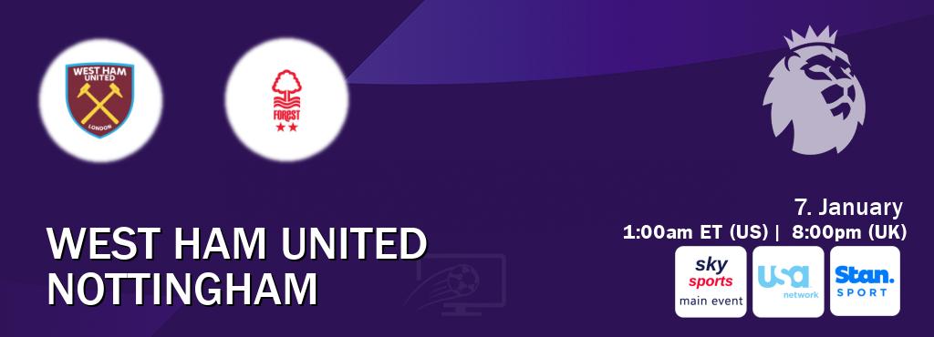 You can watch game live between West Ham United and Nottingham on Sky Sports Main Event(UK), USA Network(US), Stan Sport(AU).