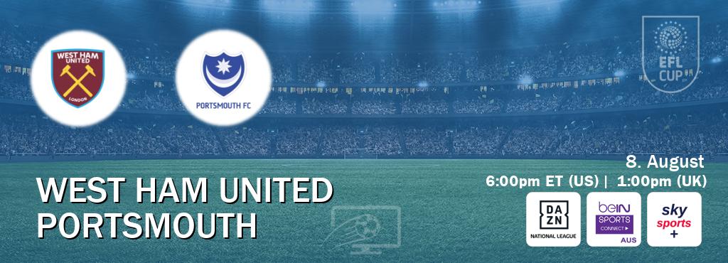 You can watch game live between West Ham United and Portsmouth on DAZN National League, beIN Sports Connect(AU), Sky Sports+(UK).