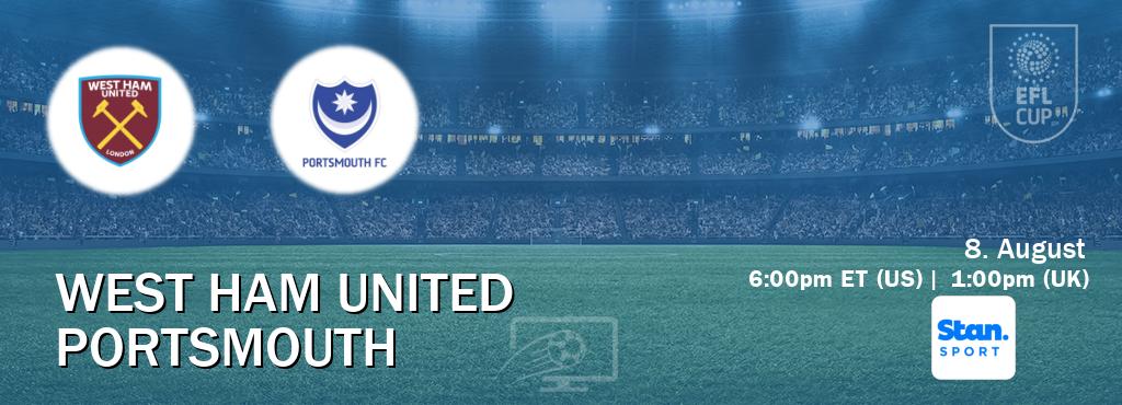 You can watch game live between West Ham United and Portsmouth on Stan Sport(AU).
