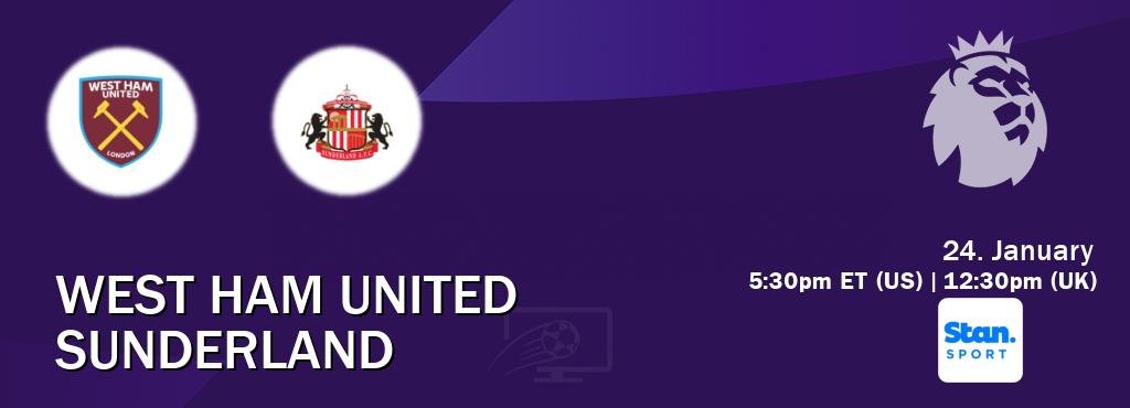 You can watch game live between West Ham United and Sunderland on Stan Sport(AU).