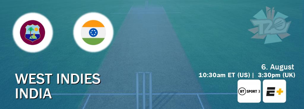 You can watch game live between West Indies and India on BT Sport 3 and ESPN+.