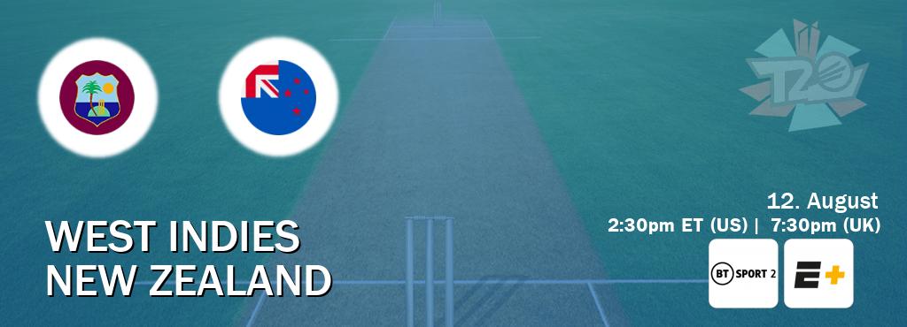 You can watch game live between West Indies and New Zealand on BT Sport 2 and ESPN+.