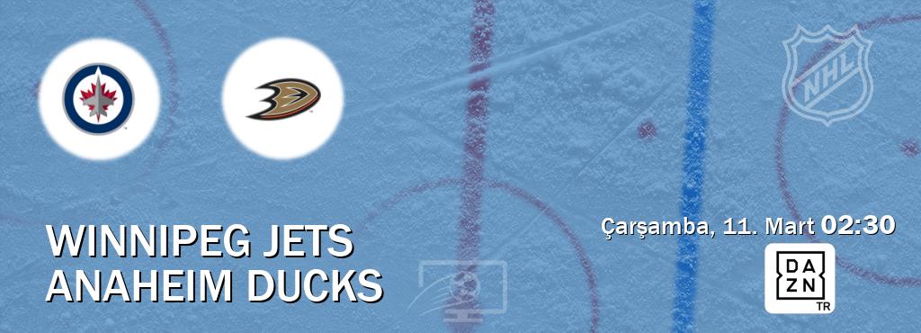 Karşılaşma Winnipeg Jets - Anaheim Ducks DAZN'den canlı yayınlanacak (Çarşamba, 11. Mart  02:30).