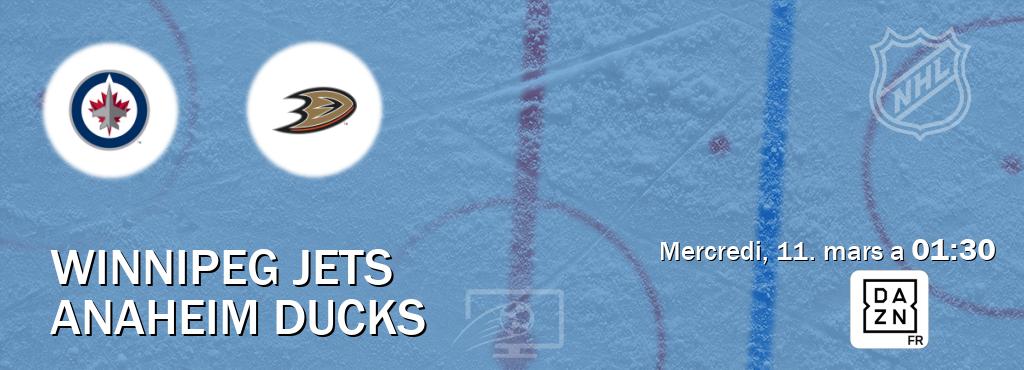 Match entre Winnipeg Jets et Anaheim Ducks en direct à la DAZN (mercredi, 11. mars a  01:30).