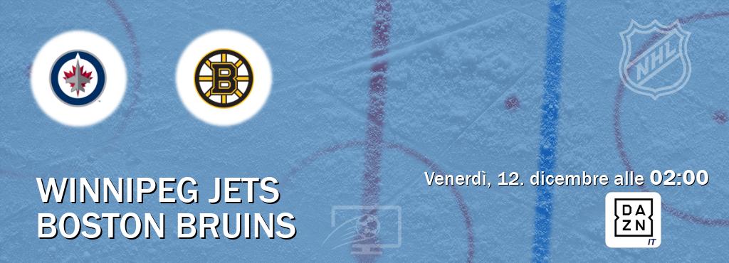 Il match Winnipeg Jets - Boston Bruins sarà trasmesso in diretta TV su DAZN Italia (ore 02:00)