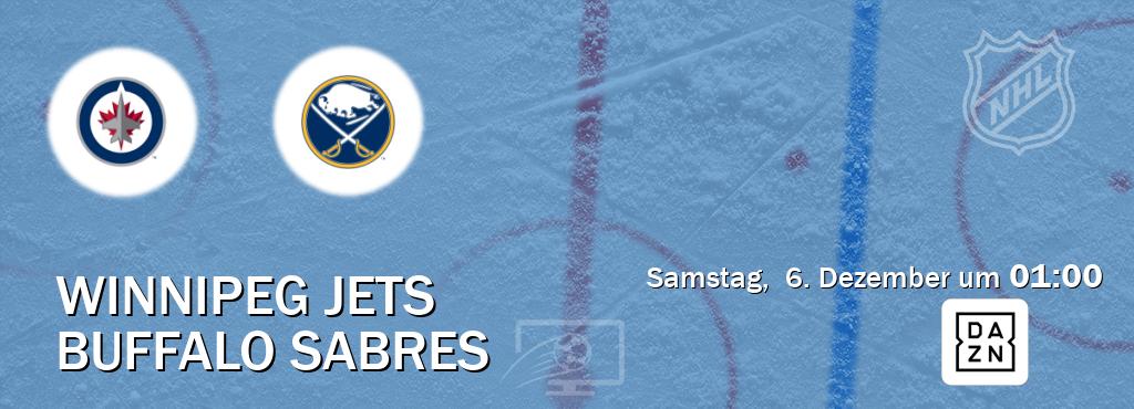 Das Spiel zwischen Winnipeg Jets und Buffalo Sabres wird am Samstag,  6. Dezember um  01:00, live vom DAZN übertragen.