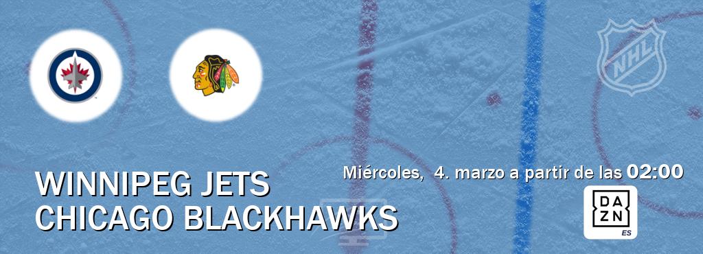 El partido entre Winnipeg Jets y Chicago Blackhawks será retransmitido por DAZN España (miércoles,  4. marzo a partir de las  02:00).