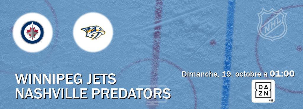 Match entre Winnipeg Jets et Nashville Predators en direct à la DAZN (dimanche, 19. octobre a 01:00). Match entre Winnipeg Jets et Nashville Predators en direct à la DAZN (dimanche, 19. octobre a 01:00).
