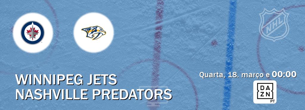 Jogo entre Winnipeg Jets e Nashville Predators tem emissão DAZN (quarta, 18. março e  00:00).